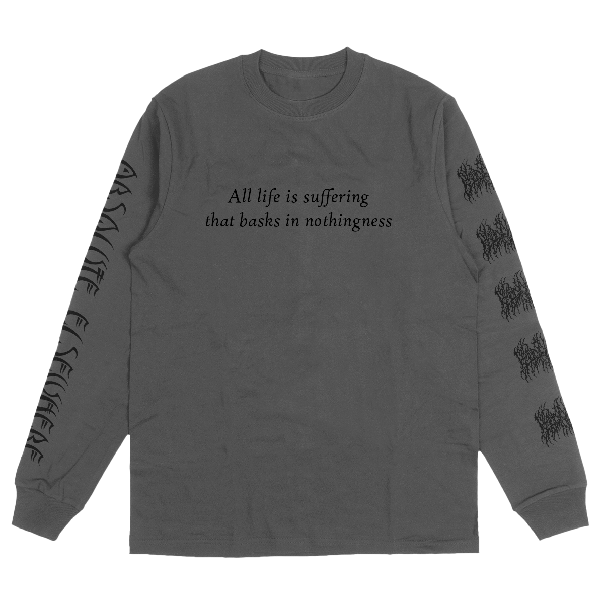 All Life Is Suffering Long Sleeve (Pepper)