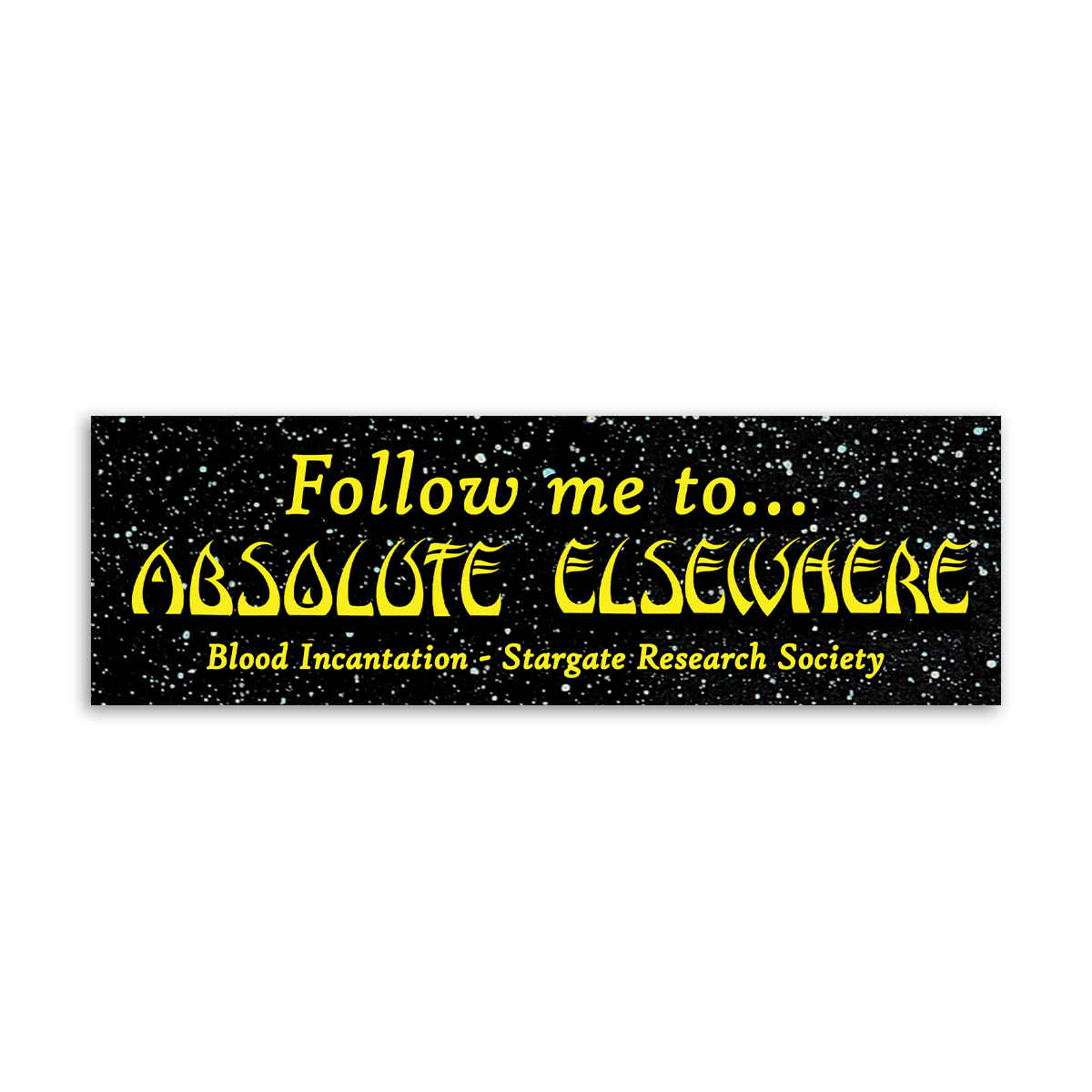 Follow Me To…Absolute Elsewhere Bumper Sticker (Black)